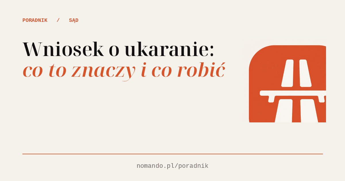 Wniosek o ukaranie: co to znaczy i co robić